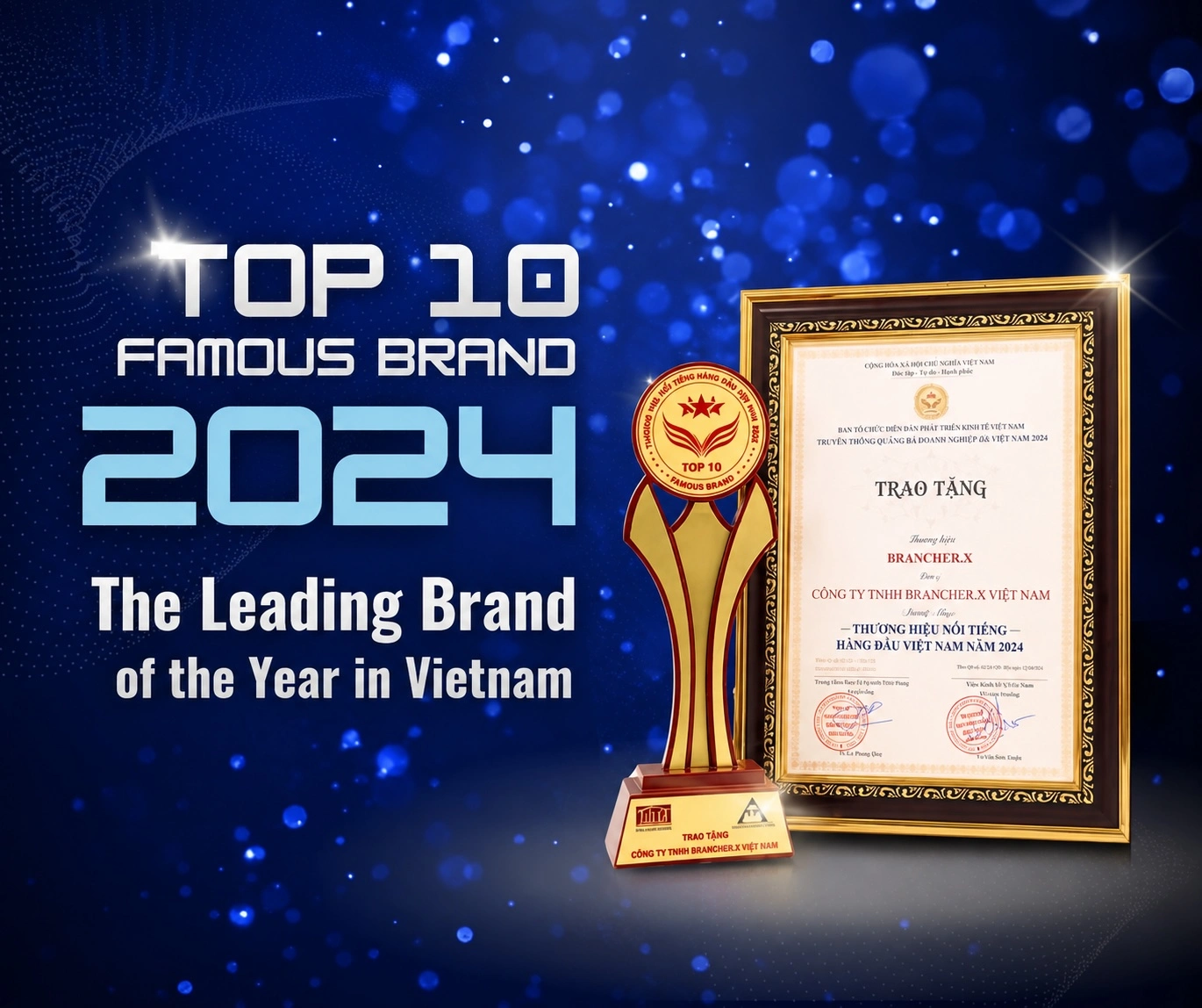 Chứng nhận Top 10 Thương hiệu nổi tiếng hàng đầu Việt Nam 2024 trao cho thương hiệu Brancher.X